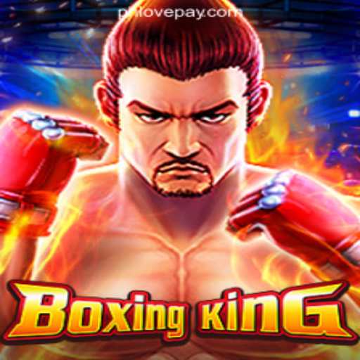 Experience the Thrill of BoxingKing at PHLOVE Online Casino Philippines