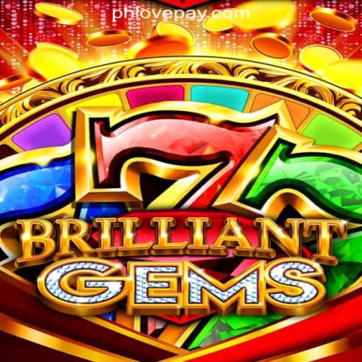 Exploring BrilliantGems: A Dazzling Addition to PHLOVE Online Casino Philippines