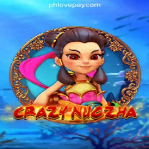Exploring CrazyNuoZha at PHLOVE Online Casino Philippines