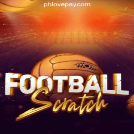Experience the Thrill of FootballScratch at PHLOVE Online Casino Philippines