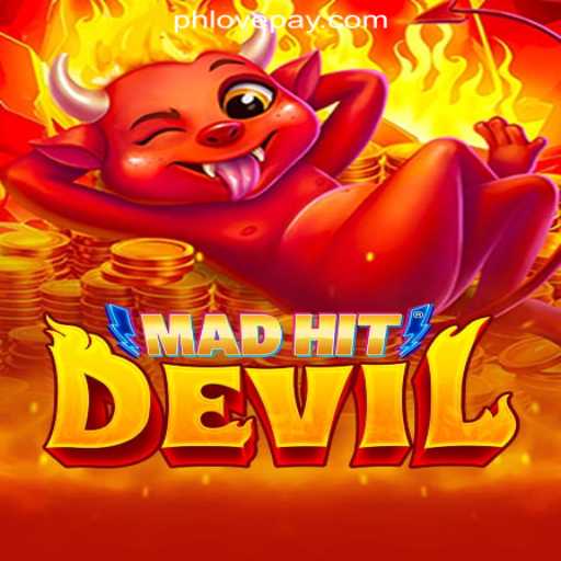 MadHitDevil: An Exciting Adventure in PHLOVE Online Casino Philippines
