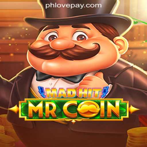 MadHitMrCoin: A Thrilling Adventure in PHLOVE Online Casino Philippines