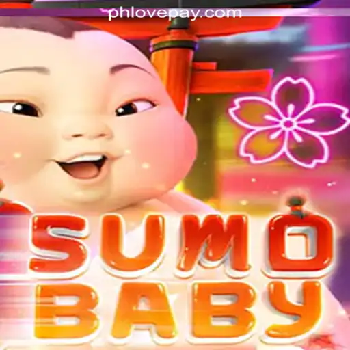 SumoBaby: A Unique Gaming Experience at PHLOVE Online Casino Philippines