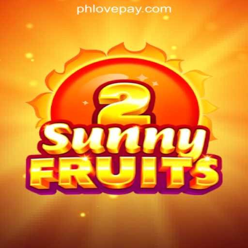 Exploring SunnyFruits2: A Vibrant Online Casino Game at PHLOVE Online Casino Philippines