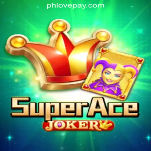 SuperAceJoker: A New Thrill at PHLOVE Online Casino Philippines