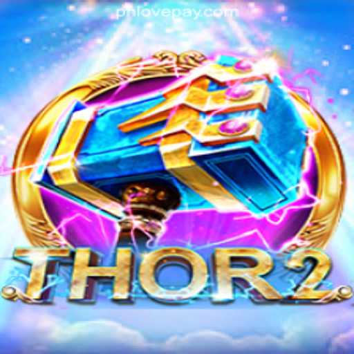 Exploring the Exciting World of Thor2 at PHLOVE Online Casino Philippines